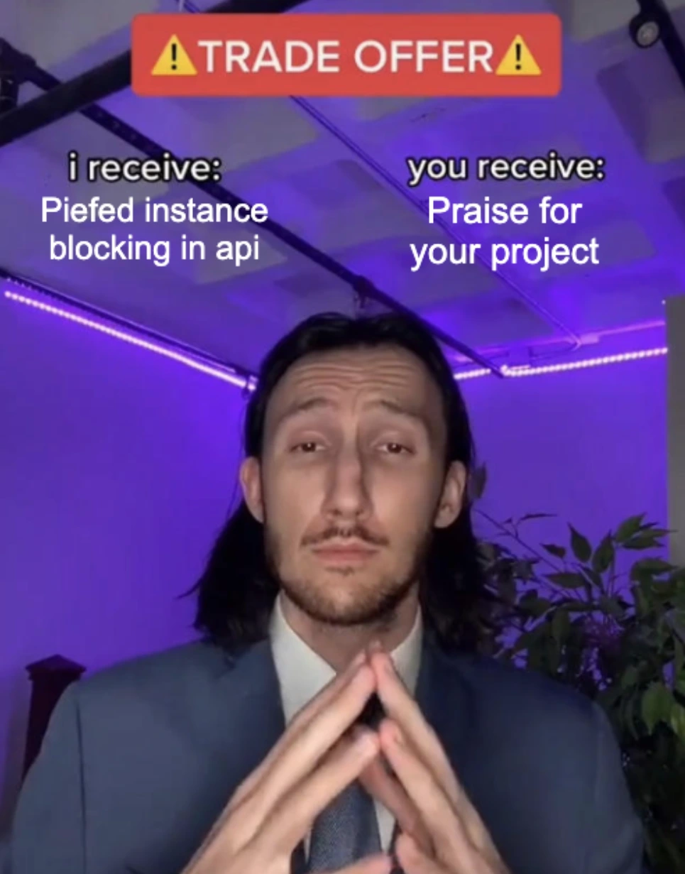 Trade offer "I receive instance blocking in api" "you receive praise for your project"